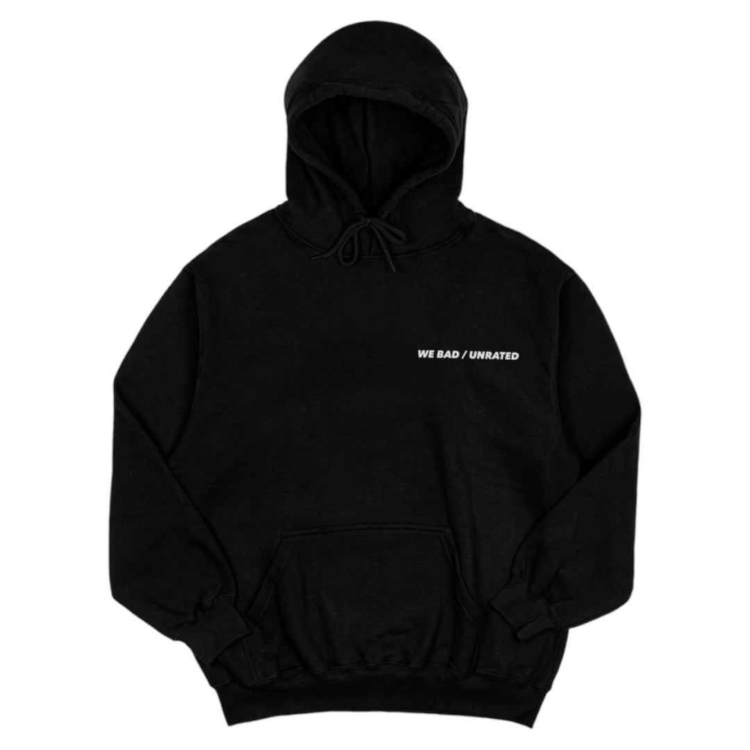 WE BAD / UNRATED +18 HOODIE